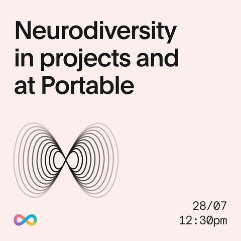 Neurodiversity in projects and at Portable